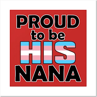 Proud to be HIS Nana (Trans Pride) Posters and Art